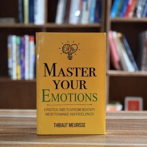 Master Your Emotions