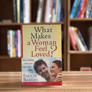 What Makes a Woman Feel Loved