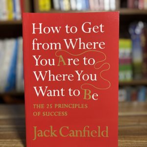 How to Get from Where You Are to Where You Want to Be