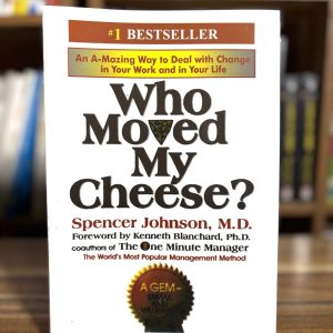 Who Moved my Cheese ?