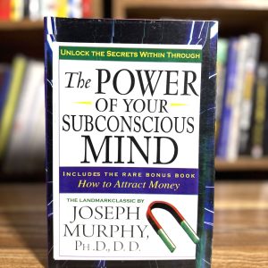 The Power of Your Subconscious Mind