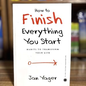 How to Finish Everything You Start